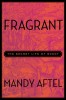 Fragrant: The Secret Life of Scent, 2016