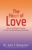 The Heart of Love: How to Go Beyond Fantasy to Find True Relationship Fulfillment