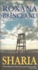 Roman Sharia, Roxana Brinceanu, Editura Tritonic, 2005, Literatura Romana, Coperta Cartonata