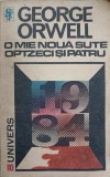 1984 - George Orwell, Editura Univers, 1991, Romana, 278 pagini, Roman Beletristica