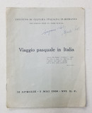 VIAGGIO PASQUALE IN ITALIA, 14 APRILIE - 5 MAI 1938