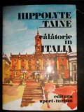 Calatorie In Italia - Hippolite Taine ,540532