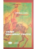 Gabriela Cretu - Urasc realismul politic (Editia: 2009)
