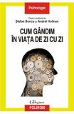 Cum gandim in viata de zi cu zi - Polirom
