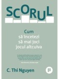 Cumpara ieftin Scorul. Cum sa incetezi sa mai joci jocul altcuiva/C. Thi Nguyen