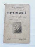 VIATA MUSICALA - Clasa VI -a - Mih. Gr. Poslusnicu - 1930, 82 p.