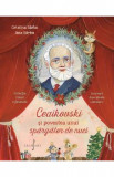 Ceaikovski si povestea unui spargator de nuci - Cristina Sarbu, Ana Sarbu