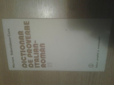 Dictionar de proverbe italian-roman - Mariana Stanciulescu-Cuza (1982) foto