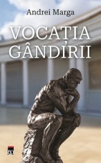 Vocatia gandirii - Andrei Marga - Rao