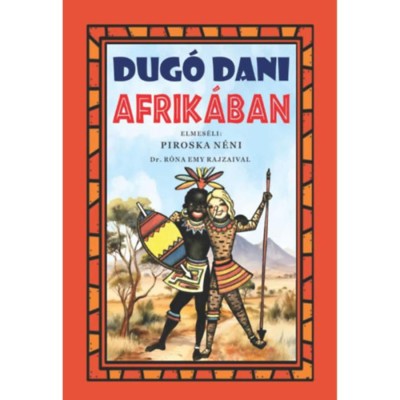 Dug&amp;oacute; Dani Afrik&amp;aacute;ban - Z. T&amp;aacute;bori Piroska foto