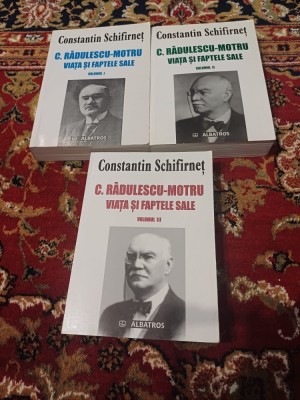 Constantin Schifirneț - C. Rădulescu-Motru, viața și faptele sale, vol. I - III foto