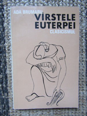 ADA BRUMARU - VIRSTELE EUTERPEI * CLASICISMUL foto