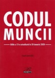 Codul muncii Ed.12 Actualizat la 20 ianuarie 2020 | Costel Gilca, Rosetti