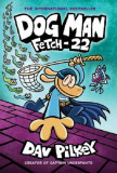 Dog Man 8: Fetch-22 | Dav Pilkey, Scholastic
