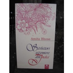 SARBATORI SEZONIERE DIN INDIA - AMITA BHOSE