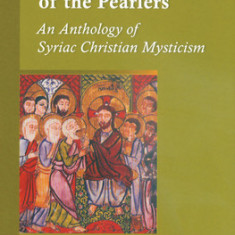 The Wisdom of the Pearlers: An Anthology of Syriac Christian Mysticism