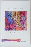 PODUL CU VISE , versuri de TRAIAN POPESCU , ilustratii de VALERIU JABINSCHI , 2024
