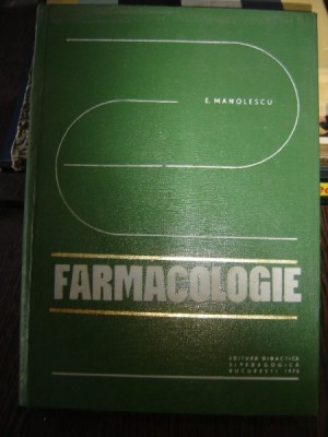 FARMACOLOGIE - E. MANOLESCU foto