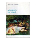 Marie Luise Kaschnitz - Adevarul, nu visul - Viata pictorului