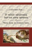 O minte sanatoasa intr-un corp sanatos. Mens sana in corpore sano - Calin Ioan Duse