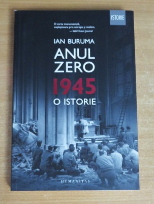 Anul Zero. 1945, o istorie - Ian Buruma foto