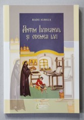 ANTIM IVIREANUL SI VREMEA LUI de RADU ALBALA , 2016 foto