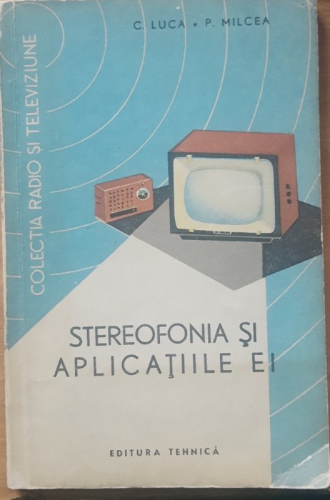 STEREOFONIA SI APLICATIILE EI - C. LUCA, P. MILCEA