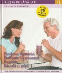 READER'S DIGEST - PIERDEREA MEMORIEI, PROBLEME ALE PROSTATEI, PSORIAZIS, RACEALA SI GRIPA ( REMEDII LA INDEMANA ) ( 40 DE RETETE CULINARE )