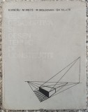 Geometrie descriptiva si desen tehnic de constructii - V. Iancau, M. Imecs, M. Moldovan, Gh. Ticlete