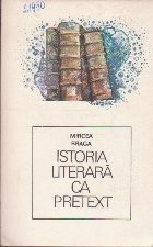 Istoria Literara ca Pretext foto