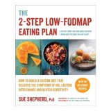 The 2-step low-FODMAP eating plan, Sue Shepherd