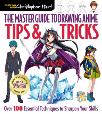 The Master Guide to Drawing Anime: Tips &amp;amp; Tricks: Over 100 Essential Techniques to Sharpen Your Skills foto