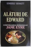 Cumpara ieftin Alaturi de Edward - Kimberly Bennett, Roman Beletristica