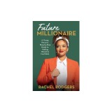 Future Millionaires: Get a Jumpstart on Your Financial Success