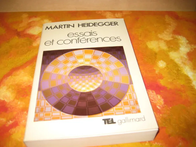 Essais et conferences Martin Heidegger