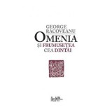 Omenia si frumusetea cea dintai - George Racoveanu