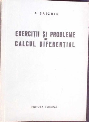 EXERCITII SI PROBLEME DE CALCUL DIFERENTIAL-A. SAICHIN-272380 foto