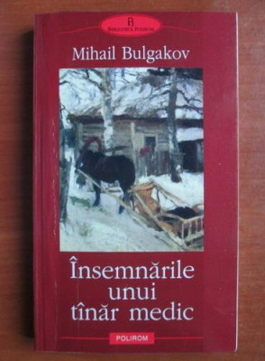Mihail Bulgakov - Insemnarile unui tanar medic foto