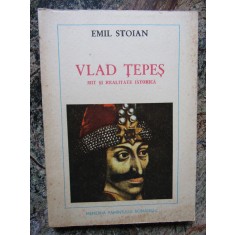 Emil Stoian - Vlad Tepeș - Mit și realitate istorică (editia 1989)