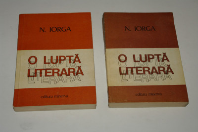 O lupta literara - N. Iorga - 2 vol. - 1979 foto