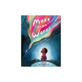 More Than Words: So Many Ways to Say What We Mean