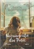 SANTA MONTEFIORE - NECUNOSCUTA DIN PARIS