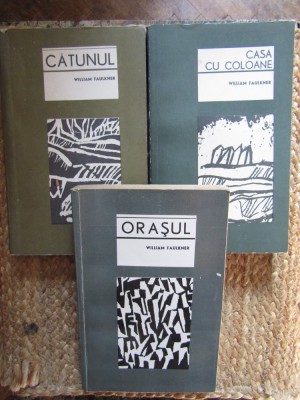 WILLIAM FAULKNER - CATUNUL / ORASUL / CASA CU COLOANE 3 volume foto