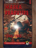 Marea prabusire 1944-1945- Jacques de Launay