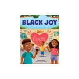 Black Joy: Love Yourself, Love Your Culture