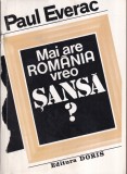 Carte Paul Everac - Mai are Romania vreo sansa? (1995) - 101 pagini, 13x20 cm, brosata, romana, Sociologie