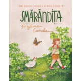 Smarandita si gaina Camelia - Smaranda Cosma
