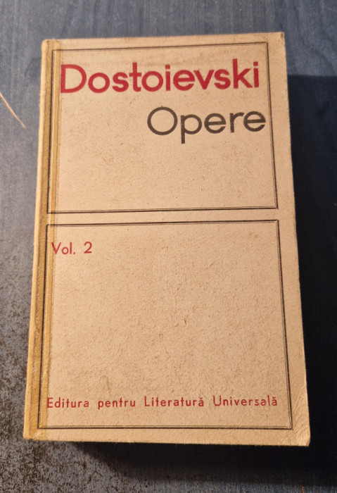 Opere volumul 2 Dostoievski