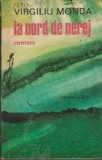 La nord de Nerej - Virgiliu Monda, Editura Eminescu - Roman