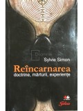 Sylvie Simon - Reincarnarea. Doctrine, marturii, experiente (Editia: 2010)